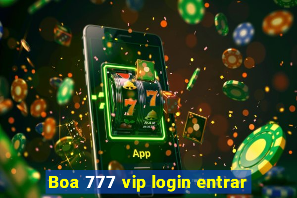 Boa 777 vip login entrar